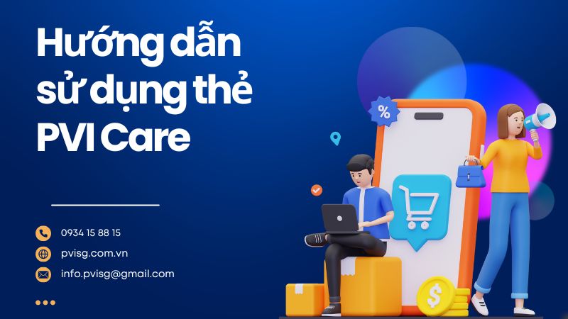 Hướng dẫn sử dụng thẻ PVI Care