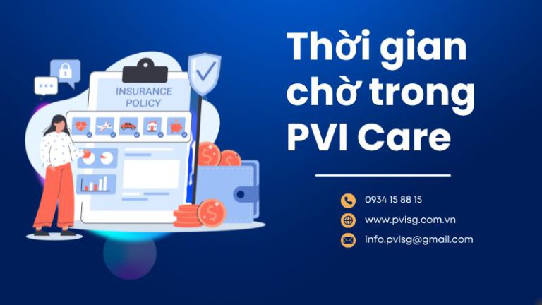 Tìm hiểu thời gian chờ trong bảo hiểm sức khỏe PVI Care
